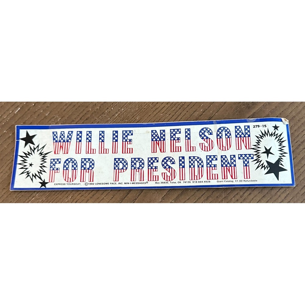 Willie Nelson For President 1982‎ Lonesome Face Inc Bumper Sticker Decal Vintage